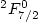 ${}^2F^0_{7/2}$