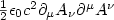 $ {1 \over 2} \epsilon_0 c^2 \partial_\mu A_\nu \partial^\mu A^\nu $