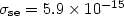 $\sigma_{\rm se}=5.9\times 10^{-15}$