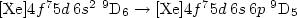 $[\mathrm{Xe}] 4f^{7} 5d \, 6s^{2} \,\, ^{9}\mathrm{D}_{6} \to [\mathrm{Xe}] 4f^{7} 5d \, 6s \, 6p \,\, ^{9}\mathrm{D}_{5}$