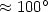 $\approx100 ^{\circ}$