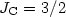 $J_{\rm C}=3/2$
