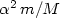$\alpha^2\,m/M$