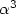 $\alpha^3$