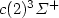 $c (2) ^{3}\Sigma^{+}$