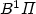 $B ^{1}\Pi$