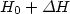 $H_{0} + \Delta H$
