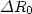 $\Delta R_{0}$