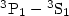 $\rm ^3P_1-{}^3S_1$