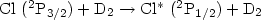 $\rm Cl~(^{2}P_{3/2})+D_{2} \to Cl^*~(^{2}P_{1/2})+D_{2}$