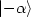 $\left| {-\alpha } \right\rangle $