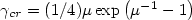 $\gamma_{cr} = ({1}/{4}) \mu\exp\left(\mu^{-1}-1\right)$