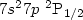$7s^27p\ ^2{\rm P}_{1/2}$