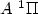 $A~^{1}{\rm \Pi}$