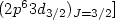 $(2p^{6}3d_{3/2})_{ J=3/2}]$