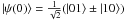 \hbox{$\ket{\psi(0)}=\frac{1}{\sqrt 2}(\ket{01} \pm \ket{10})$}