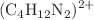 $$(\hbox {C}_{4}\hbox {H}_{12}\hbox {N}_{2})^{2+}$$