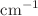 $$\hbox {cm}^{-1}$$