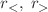 $$r_<,\;r_>$$