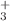 $$_3^+$$
