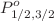 $$P_{{1/2,{ }3/2}}^{o}$$