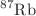 $$^\text {87}\text {Rb}$$