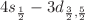 $$4s_{\frac{1}{2}}- 3d_{\frac{3}{2}, \frac{5}{2}}$$