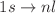 $$1s\rightarrow nl$$