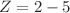 $$Z = 2 - 5$$