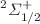 $$^{2}\Sigma _{1/2}^{+}$$