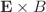 $$\textbf{E}\times B$$