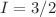 $$I=3/2$$