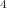 Mathematical equation: $$_4$$